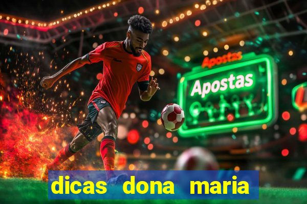 dicas dona maria jogo do bicho